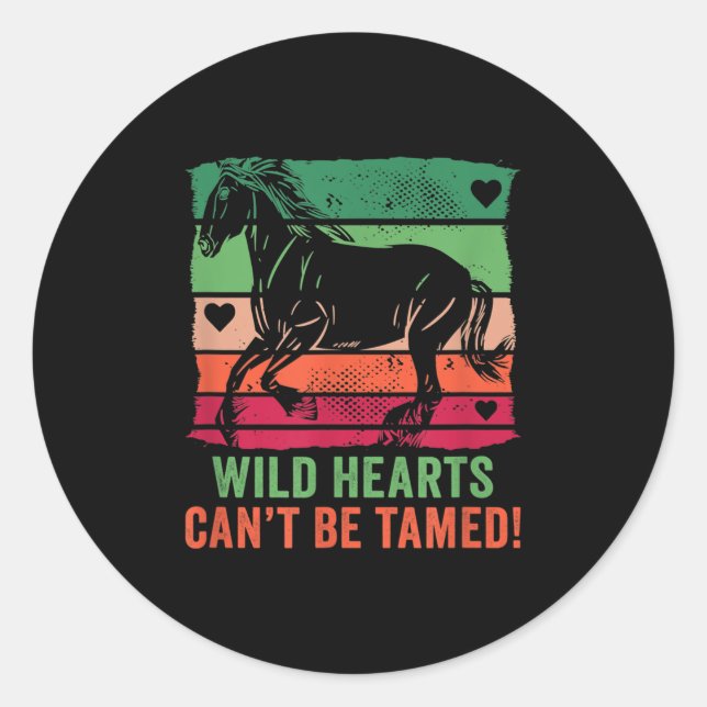Sticker Rond Wild Hearts Can't Be Tamed! Equestrian And Horse R (Devant)