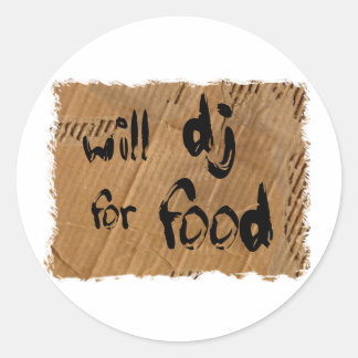 Sticker Rond Will DJ For Food