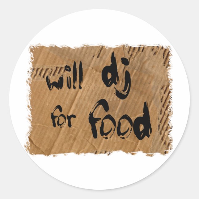 Sticker Rond Will DJ For Food (Devant)