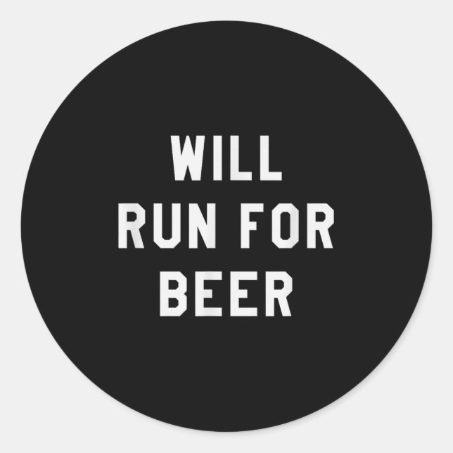 Sticker Rond Will Run For Beer Funny Motivational Running Tee  (Devant)