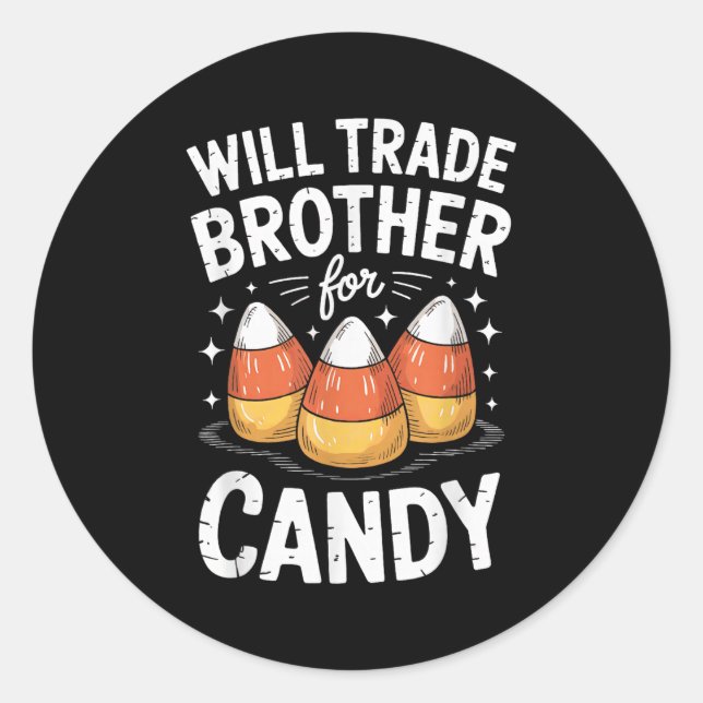Sticker Rond Will Trade Brother For Halloween Candy Matching Si (Devant)