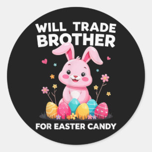 Sticker Rond Will Trade Brother Pour Pâques Bonbons Filles Amus