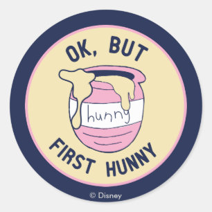 Sticker Rond Winnie L'Ourson   OK, Mais First Hunny