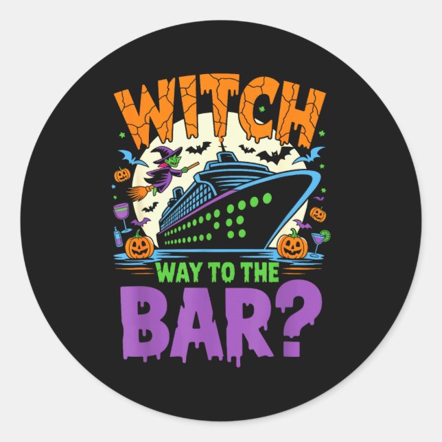 Sticker Rond Witch Way To The Bar Funny Halloween Cruise  (Devant)