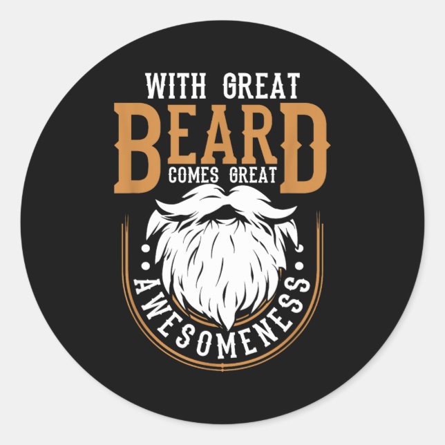 Sticker Rond With Great Beard Comes Great Awesomeness Funny Bea (Devant)