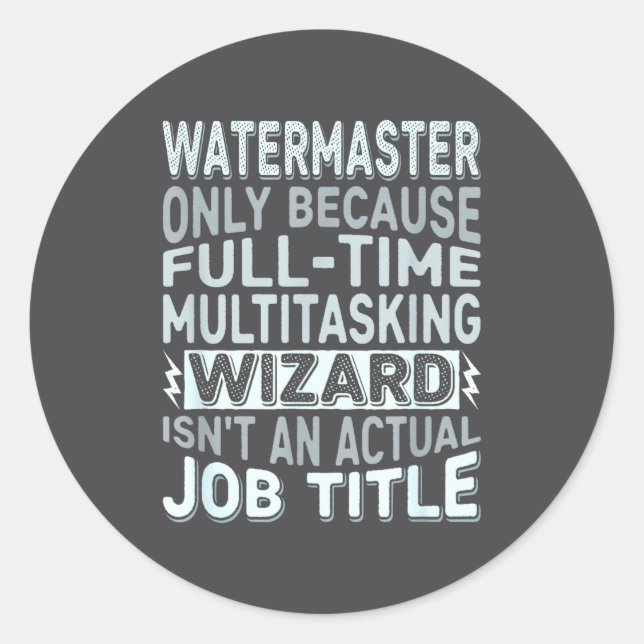 Sticker Rond Wizard Job Title Quote - Funny Watermaster  (Devant)