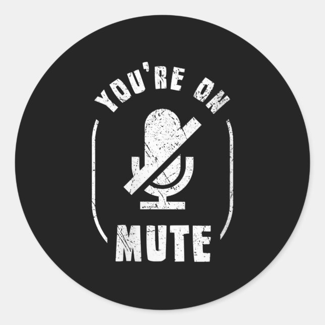 Sticker Rond Women’s You’re On Mute, Muted Home Office & Home (Devant)