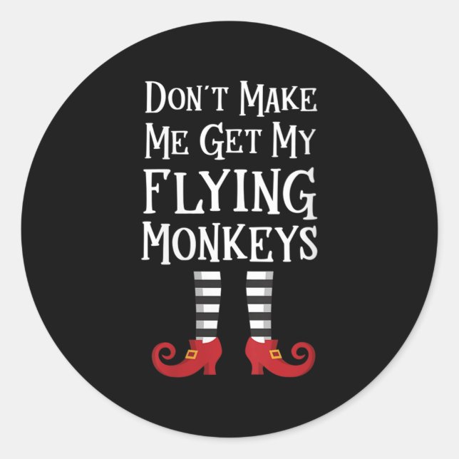 Sticker Rond Womens Don't Make Me Get My Flying Monkeys Apparel (Devant)