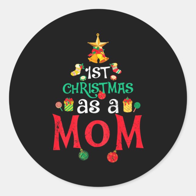 Sticker Rond Womens First Christmas As A Mom Funny Xmas New Mom (Devant)