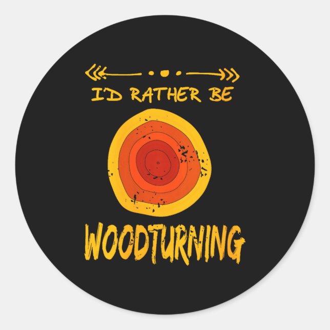 Sticker Rond Womens Love Spending Time Woodturning Humor Retro  (Devant)