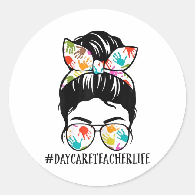 Sticker Rond Womens Nn Daycare Teacher Life Messy Bun Mom Woman (Devant)