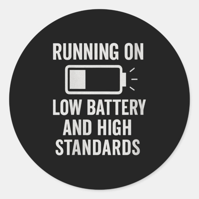 Sticker Rond Womens Running On Low Battery And High Standards F (Devant)