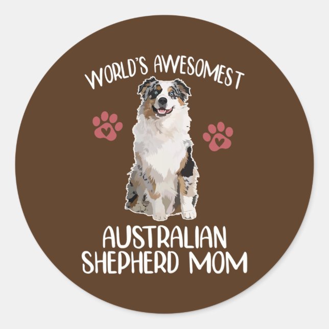 Sticker Rond Womens WORLDS WESOMEST AUSTRALIAN SHEPHERD MOM (Devant)