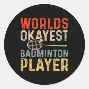 Sticker Rond Worlds Okayest Joueur Badminton Retro Badminton 1