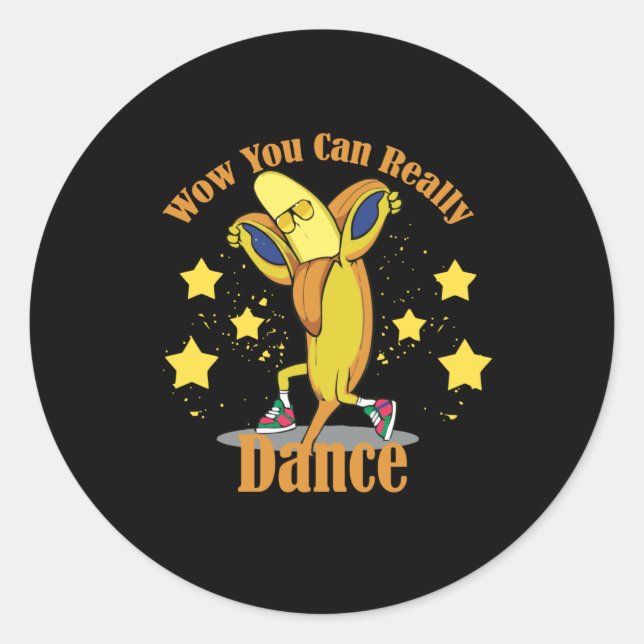 Sticker Rond Wow, Vous Pouvez Vraiment Danser (Devant)