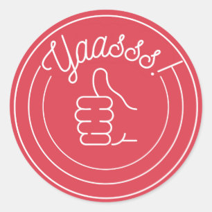 Sticker Rond Yaasss !