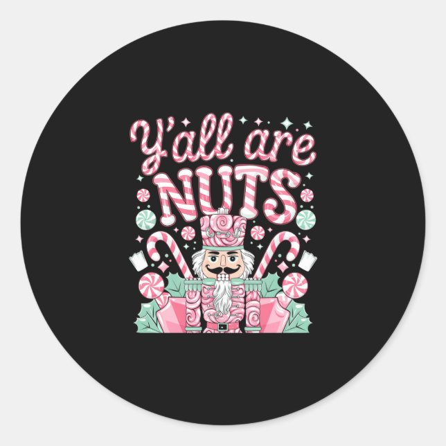 Sticker Rond Y'all Are Nuts Nutcracker Funny Xmas Pajamas Merry (Devant)