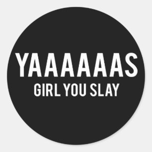 Sticker Rond Yas Girl You Slay White Print