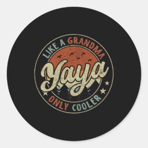 Sticker Rond Yaya comme une grand-mère seulement Glacière Fête 