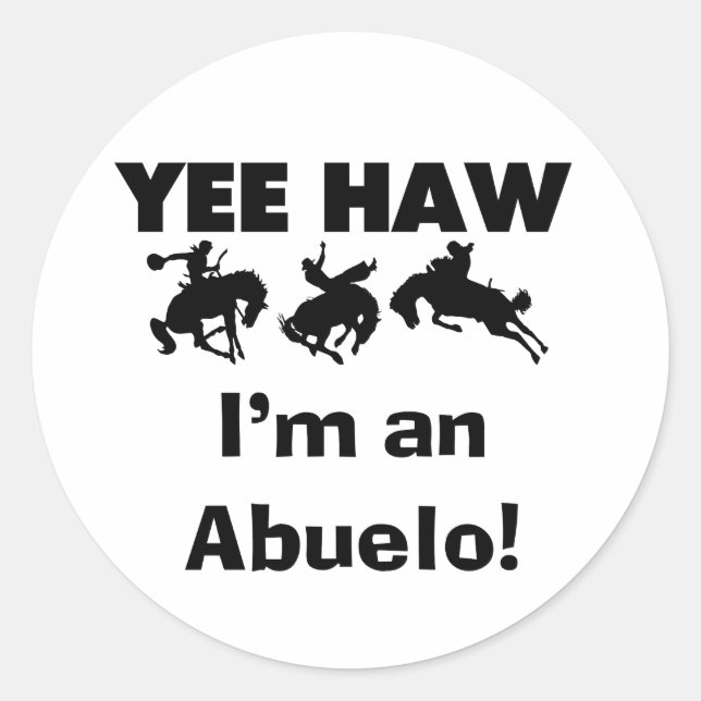 Sticker Rond Yee Haw Je suis un T-shirts et cadeaux Abuelo (Devant)