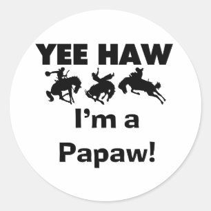 Sticker Rond Yee Haw Je suis un T-shirts et cadeaux Papaw