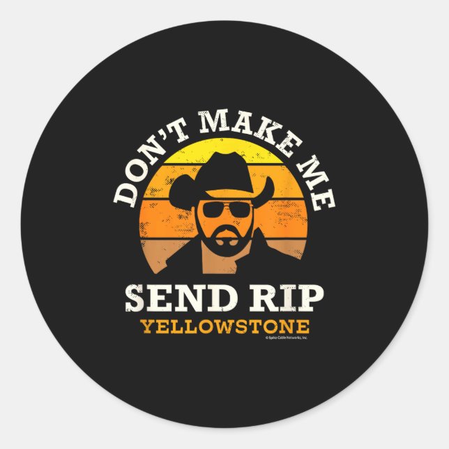 Sticker Rond Yellowstone Don't Make Me Send Rip  (Devant)