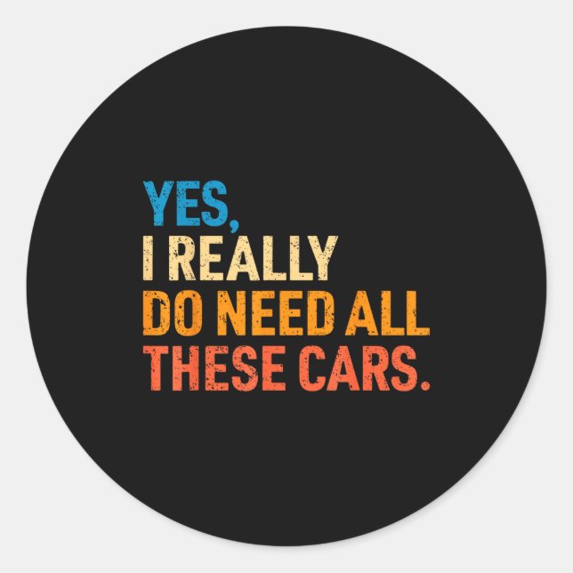 Sticker Rond Yes I Really Do Need All These Funny Car Mechanic  (Devant)