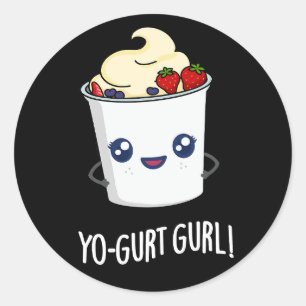 Sticker Rond Yo-gurt Gurl Funny Yaourt Pun Dark BG
