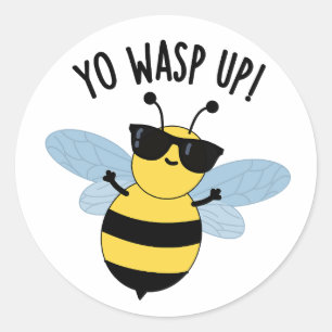 Sticker Rond Yo Wasp Up Funny Bug Puns