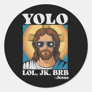 Sticker Rond YOLO LOL JK BRB Jésus drôle de Pâques