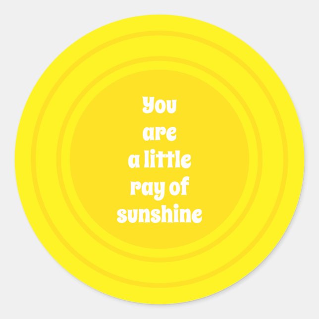 Sticker Rond You are a little Ray of Sunshine yellow sun custom (Devant)