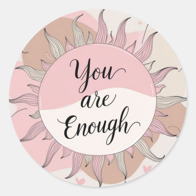 Sticker Rond You are Enough  (Devant)