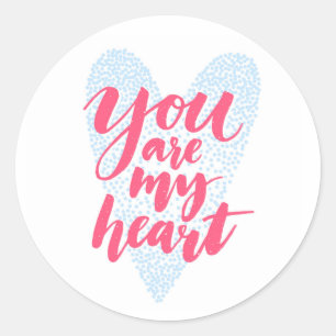 Sticker Rond You Are My Heart