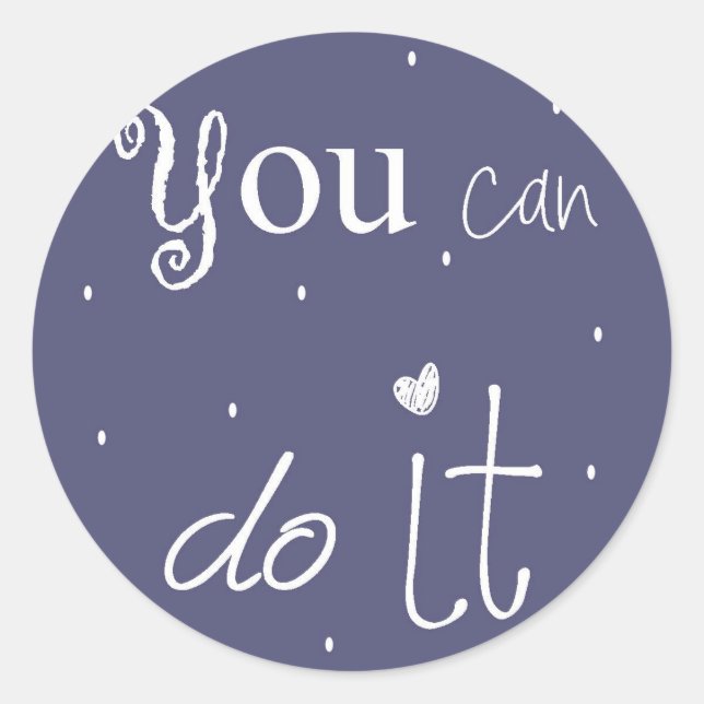 Sticker Rond You can do it (Devant)