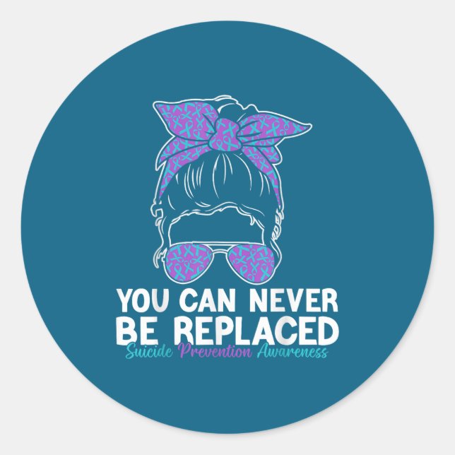 Sticker Rond You Can Never Be Replaced Suicide Prevention Aware (Devant)
