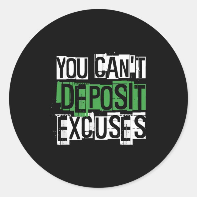 Sticker Rond You Can't Desit Excuses Motivational For Entrepren (Devant)