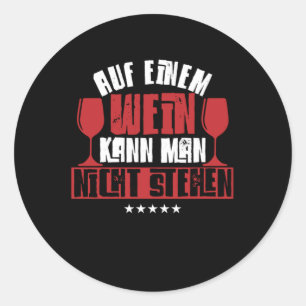 Sticker Rond You Cant Just Love One Wine Type Glass Of Wine Lov