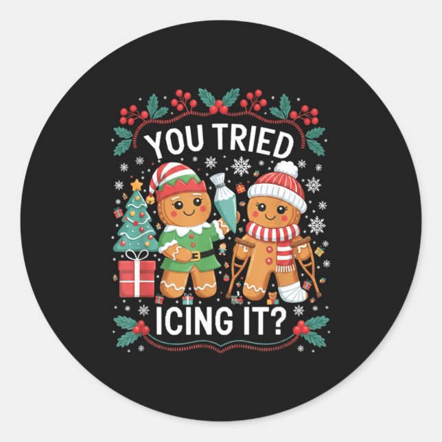 Sticker Rond You Tried Icing It_ Gingerbread Christmas Design  (Devant)