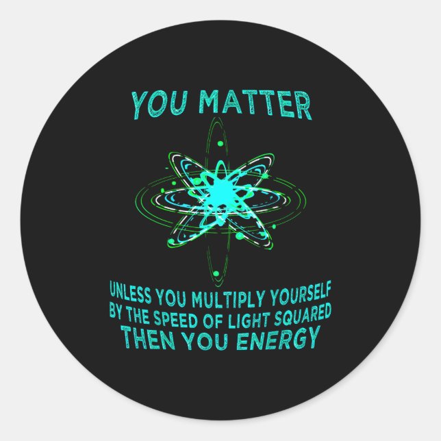 Sticker Rond You You Energy Funny Physicist Physics Lover  (Devant)