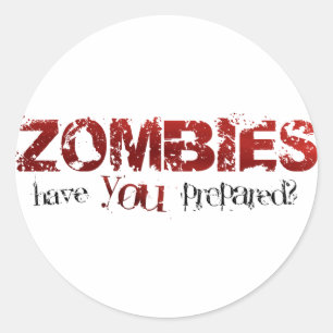Sticker Rond Zombies : Vous êtes-vous préparés ?