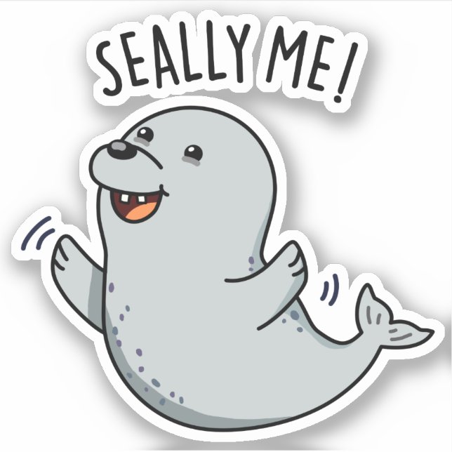 Sticker Seally Me Funny Seal Pun (Devant)