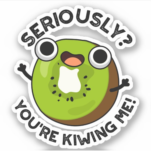 Sticker Sérieusement, tu me rends un drôle de jeu de fruit (Devant)