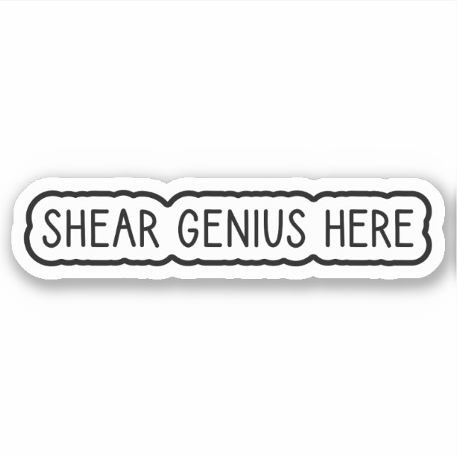 Sticker Shear Genius Ici (Devant)