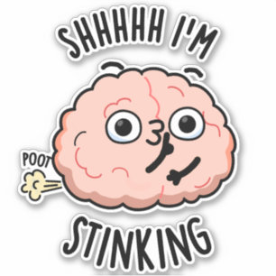 Sticker Shhh je puise drôle Cerveau Fart Pun