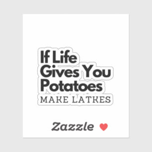 Sticker Si la vie vous donne une pomme de terre faire un l