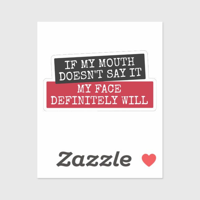 Sticker Si ma bouche ne le dit pas, mon visage le fera cer (Feuille)