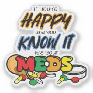 Sticker Si vous êtes heureux et que vous le savez c'est gr