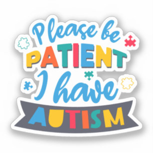 Sticker S'Il Vous Plaît Soyez Patient J'Ai Un Enseignant E