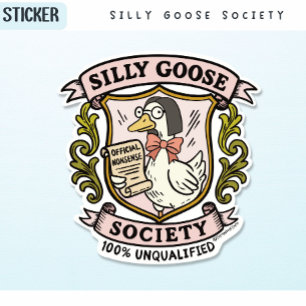 Sticker Silly Goose Society, Drôle Oie Non Qualifiée