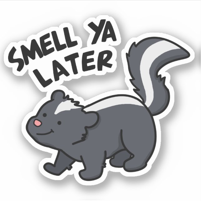 Sticker Smell Ya Plus Tard Funny Skunk Pun (Devant)